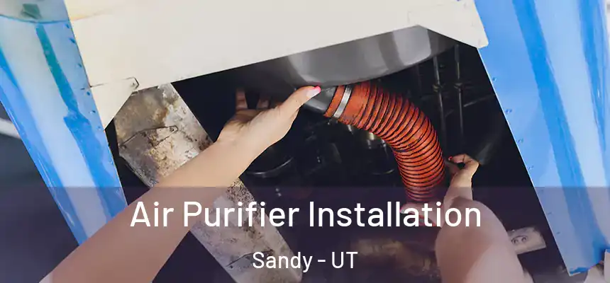 Air Purifier Installation Sandy - UT