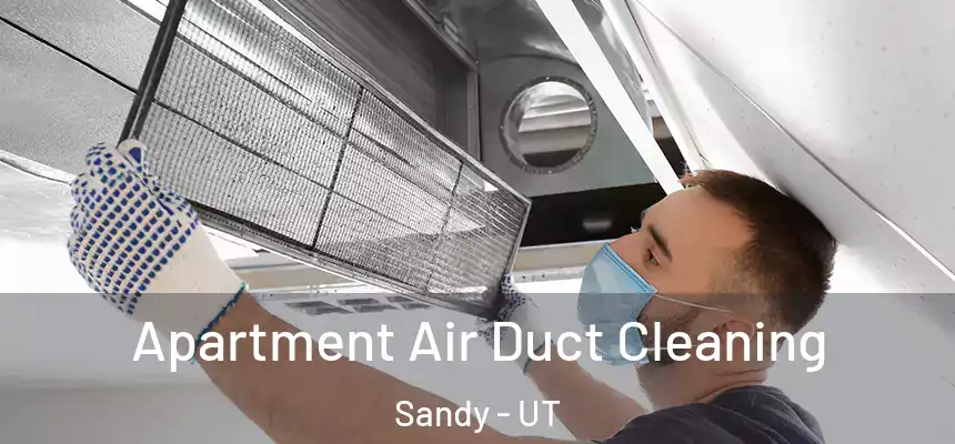  Apartment Air Duct Cleaning Sandy - UT